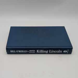 Bill O'Reilly And Martin Dugard  Killing Lincoln Hardback Book